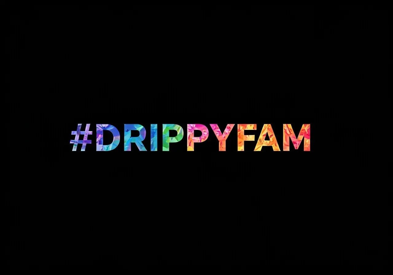 How Can I Join the #DRIPPYFAM Community? - Drippy Amsterdam